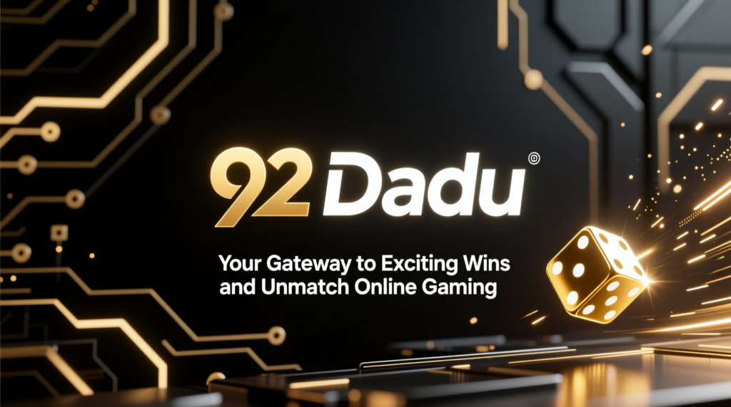 Ultimate Excitement Awaits with 92 Dadu: Electrifying Online Play & Big Rewards! 1 92 dadu